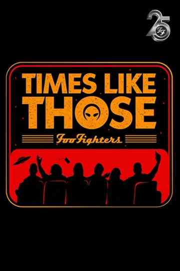 Times Like Those Foo Fighters 25th Anniversary Poster