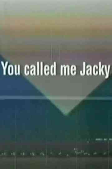 You Called Me Jacky Poster