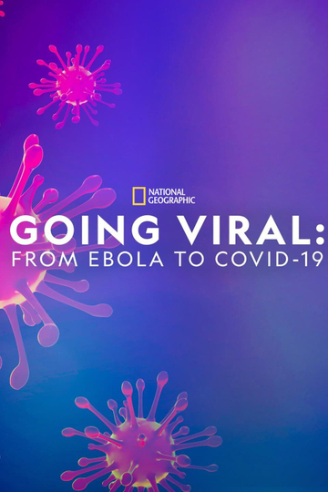 Going Viral From Ebola to Covid19