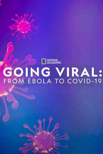 Going Viral From Ebola to Covid19 Poster