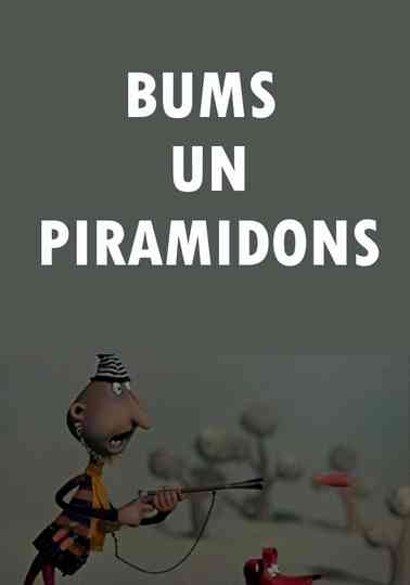 Bums un Piramidons Poster