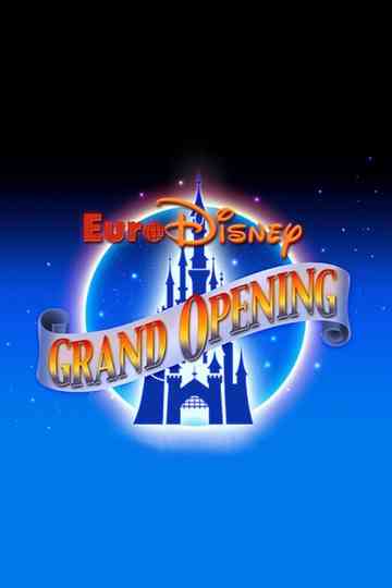 The Grand Opening of Euro Disneyland Poster