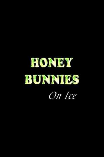 Honey Bunnies on Ice Poster