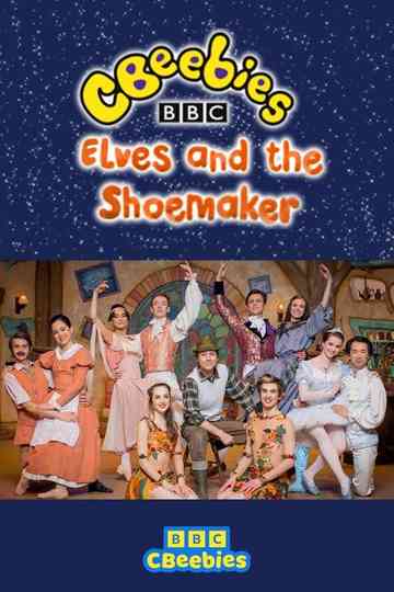 CBeebies Presents The Elves And The Shoemaker  A CBeebies Ballet Poster