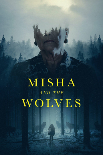 Misha and the Wolves Poster