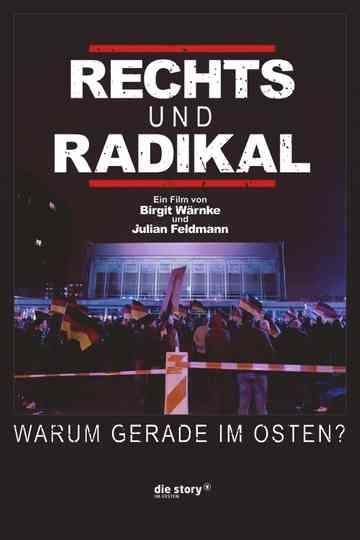Rechts und Radikal - Warum gerade im Osten?