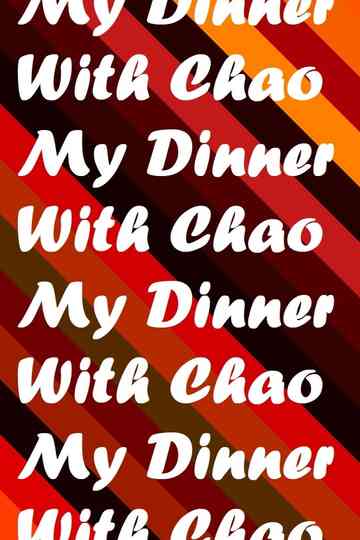 My Dinner With Chao Poster
