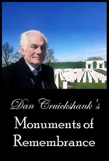 Dan Cruickshank's Monuments of Remembrance Poster