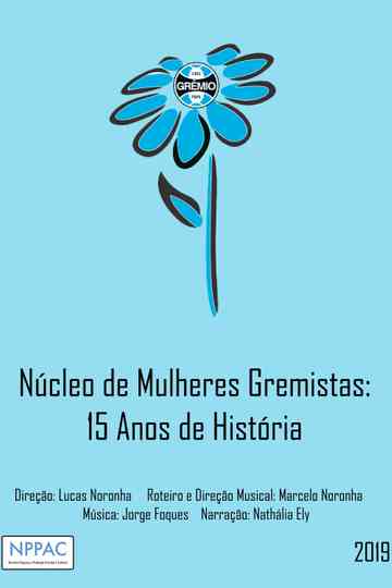 Núcleo de Mulheres Gremistas 15 Anos de História Poster