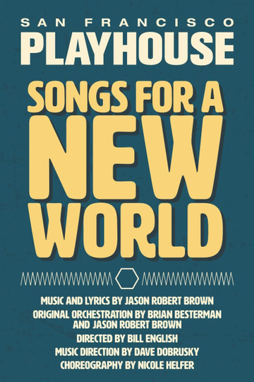 Songs From A New World San Francisco Playhouse