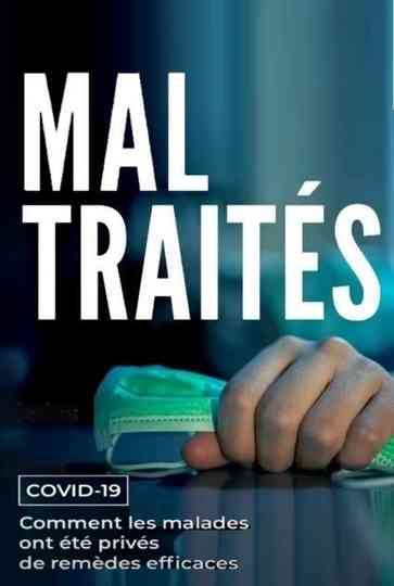 MAL TRAITÉS  Covid19  Comment les malades ont été privés de remèdes efficaces Poster