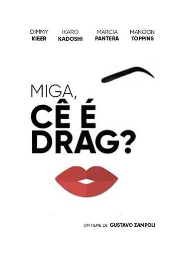 Miga, cê é Drag? Poster