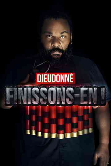 Dieudonné - Finissons-en ! Poster