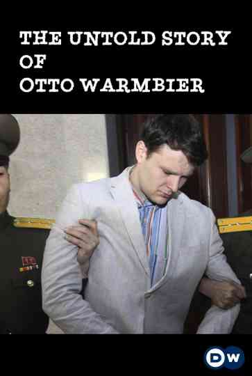 The Untold Story of Otto Warmbier Poster