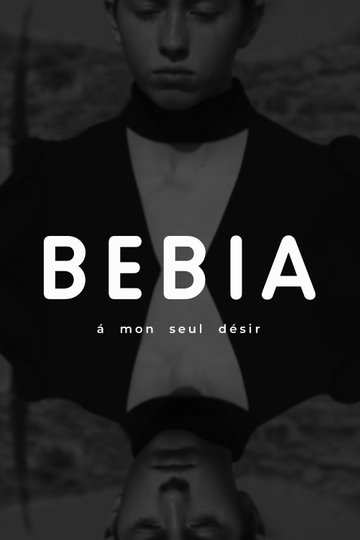 Bebia à mon seul désir Poster