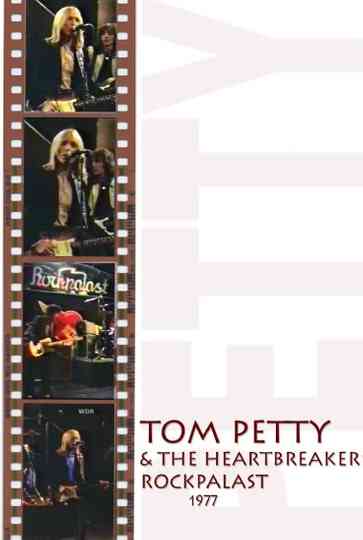 Tom Petty & The Heartbreakers: Live at Rockpalast Poster