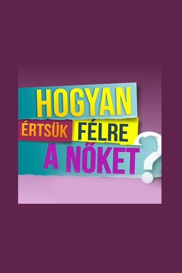 Hogyan értsük félre a nőket