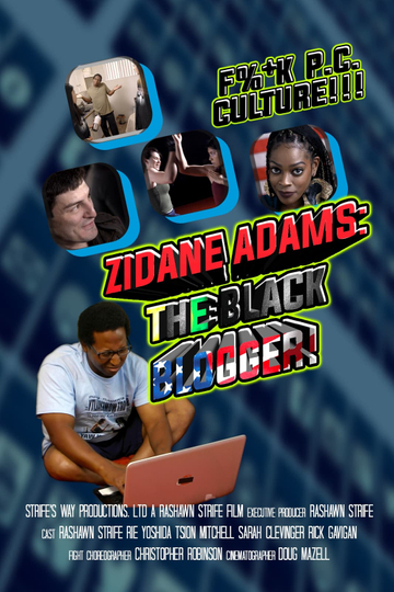 Zidane Adams: The Black Blogger! Poster