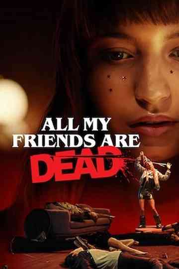 All My Friends Are Dead poster