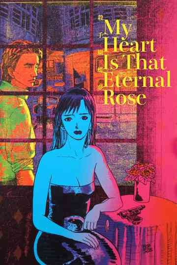 My Heart Is That Eternal Rose Poster