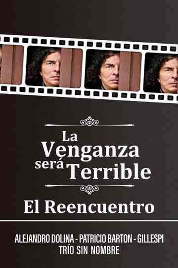 La Venganza será Terrible - El Reencuentro Poster