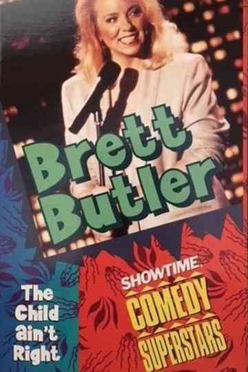 Brett Butler: The Child Ain't Right Poster