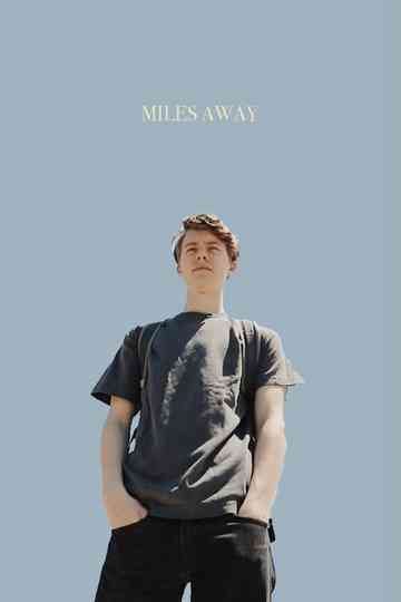 Miles Away Poster