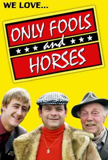 We Love Only Fools and Horses Poster