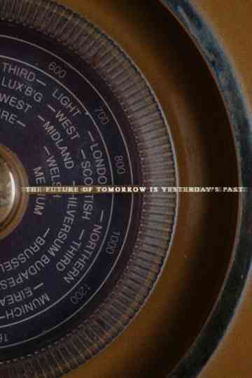 The Future of Tomorrow Is Yesterday's Past Poster