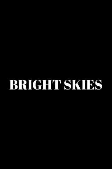 Bright Skies Poster