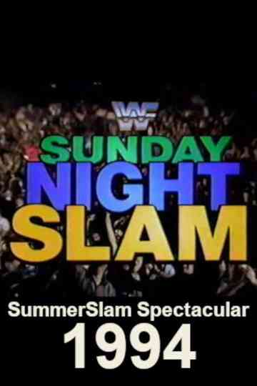 WWF SummerSlam Spectacular 1994: Sunday Night Slam Poster