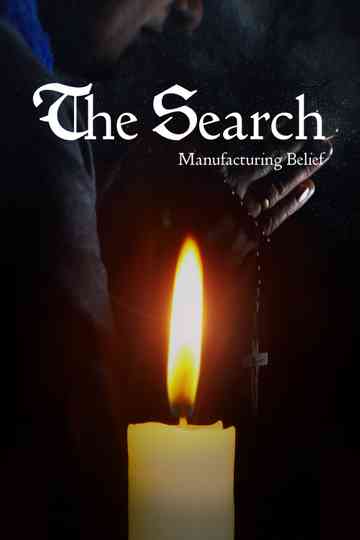 The Search  Manufacturing Belief poster