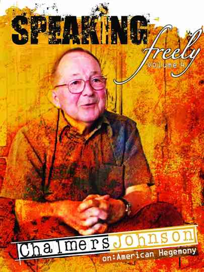 Speaking Freely Volume 4 Chalmers Johnson Poster