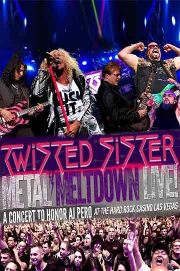Metal Meltdown Live  Twisted Sister A Concert to Honor AJ Pero  At the Hard Rock Casino Las Vegas Poster