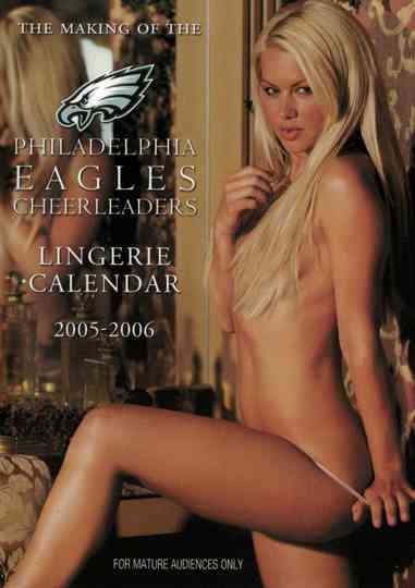 The Making of the Philadelphia Eagles Cheerleaders Lingerie Calendar 20052006 Poster