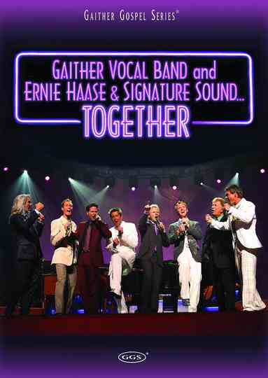 Gaither Vocal Band and Ernie Haase & Signature Sound...Together Poster