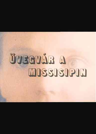 Üvegvár a Mississippin Poster