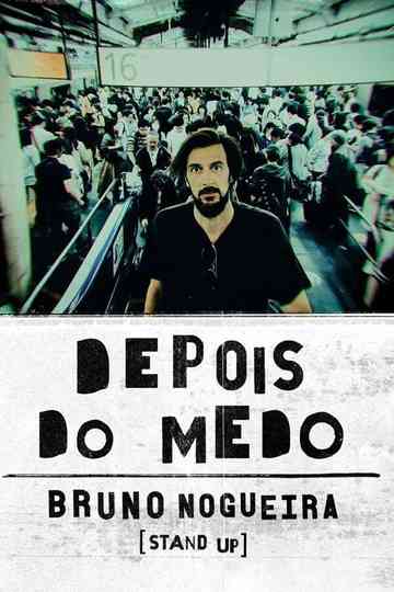 Bruno Nogueira: Depois do Medo (Bastidores) Poster
