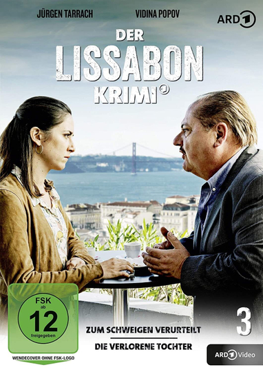 Der Lissabon Krimi: Die verlorene Tochter