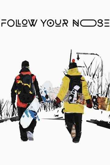 Follow Your Nose Poster