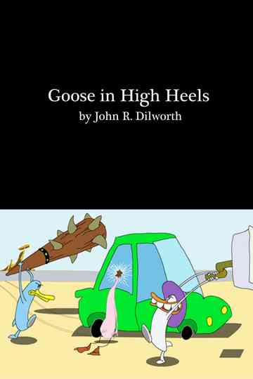 Goose in High Heels Poster