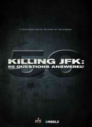 Killing JFK: 50 Questions Answered Poster