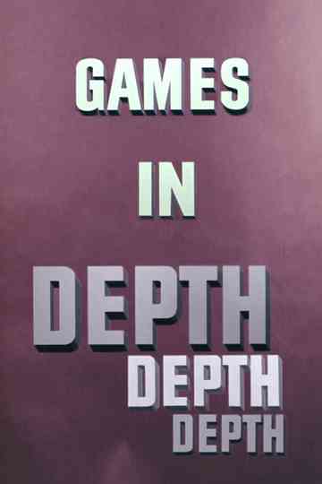 Games in Depth Poster