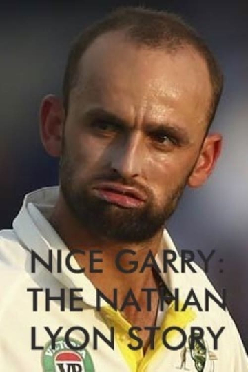 Nice Garry: The Nathan Lyon Story Poster