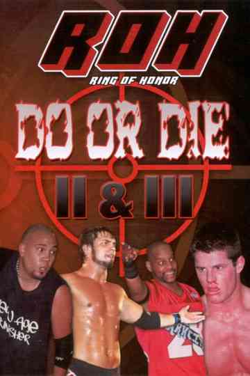 ROH Do or Die II & III Poster