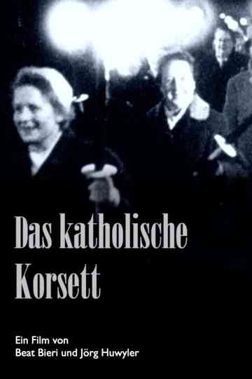 Das katholische Korsett – oder der mühevolle Weg zum Frauenstimmrecht Poster
