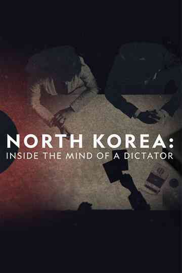 North Korea: Inside The Mind of a Dictator Poster