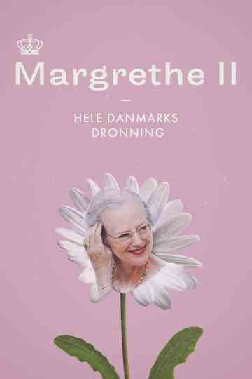 Margrethe II - Hele Danmarks Dronning Poster
