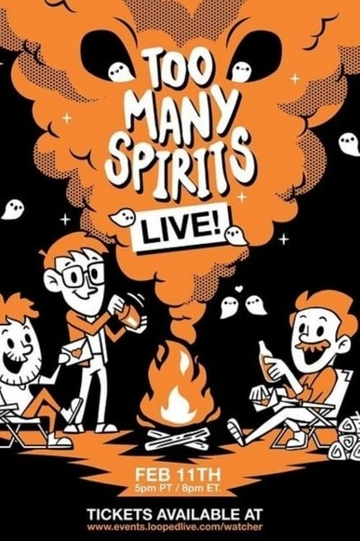 Too Many Spirits LIVE Poster