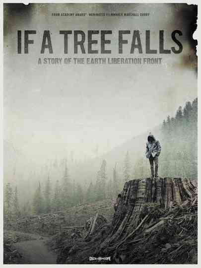 If a Tree Falls: A Story of the Earth Liberation Front Poster
